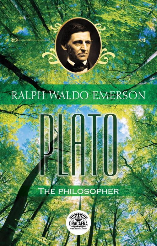 Cover of the book Essays of Ralph Waldo Emerson - Plato, or the philosopher by Ralph Waldo Emerson, Editora Dracaena
