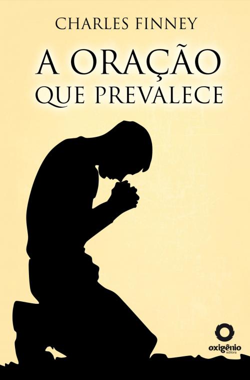 Cover of the book A oração que prevalece by Charles Finney, Editora Oxigênio