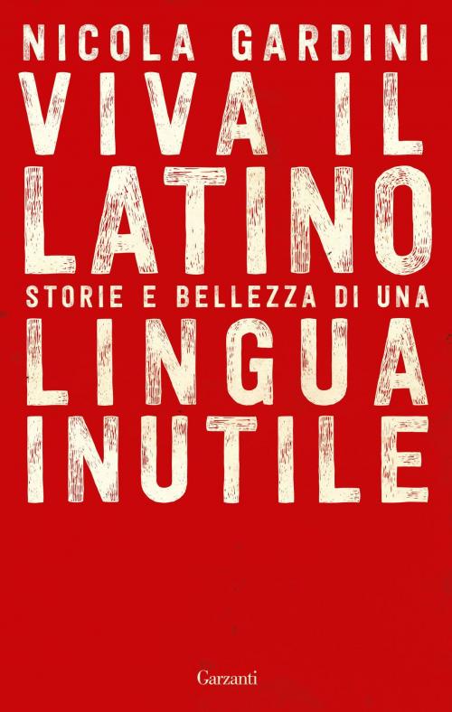 Cover of the book Viva il Latino by Nicola Gardini, Garzanti