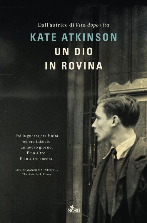 Cover of the book Un dio in rovina by Kate Atkinson, Casa Editrice Nord