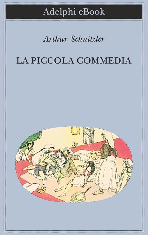 Cover of the book La piccola commedia by Arthur Schnitzler, Adelphi