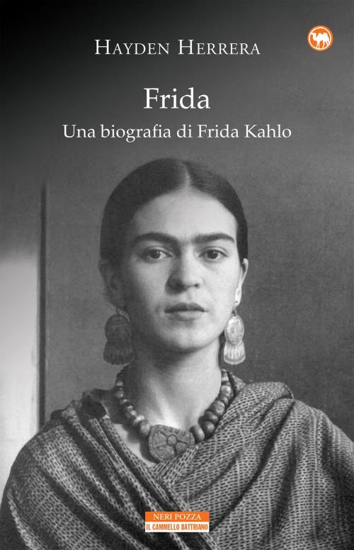 Cover of the book Frida. Una biografia di Frida Kahlo by Hayden Herrera, Neri Pozza