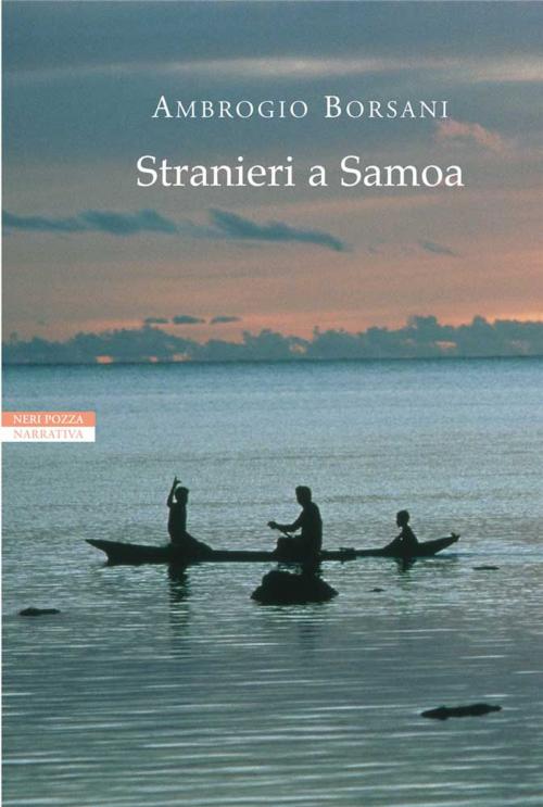 Cover of the book Stranieri a Samoa by Ambrogio Borsani, Neri Pozza