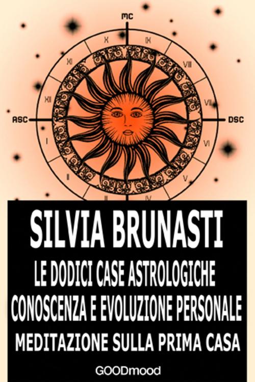 Cover of the book Meditazione sulla Prima Casa by Silvia Brunasti, GOODmood