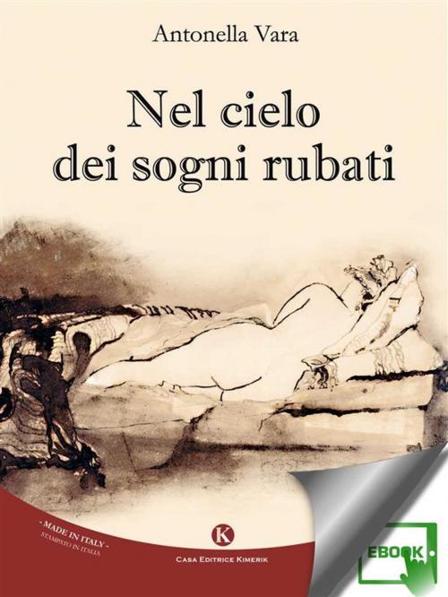 Cover of the book Nel cielo dei sogni rubati by Vara Antonella, Kimerik