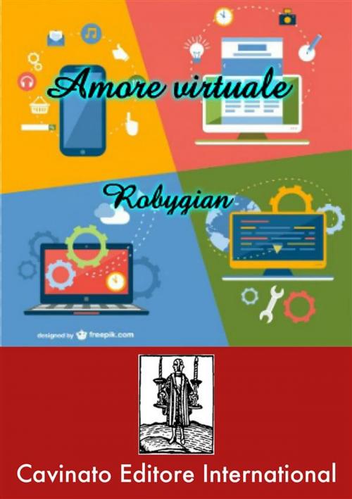 Cover of the book Amore Virtuale by Robygian, Cavinato Editore