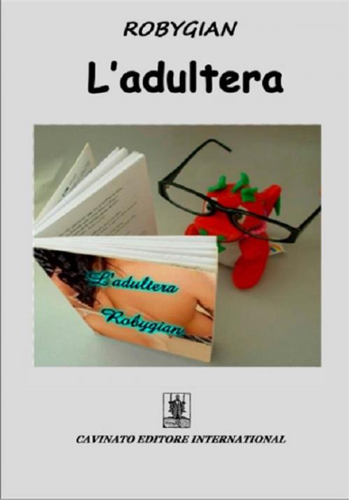 Cover of the book L'adultera by Robygian, Cavinato Editore