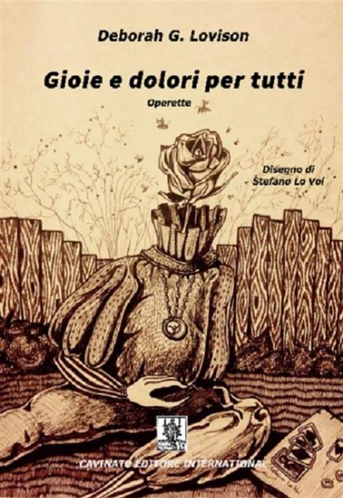 Cover of the book Gioie e dolori per tutti by Deborah G. Lovison, Cavinato Editore