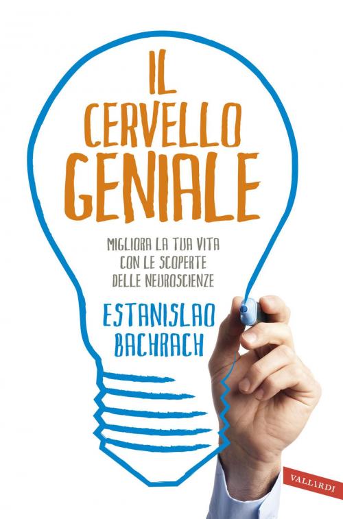 Cover of the book Il cervello geniale by Estanislao Bachrach, VALLARDI