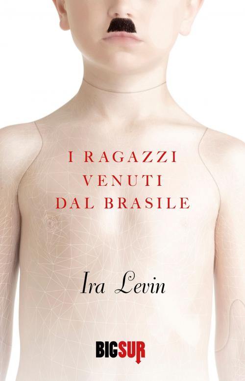 Cover of the book I ragazzi venuti dal Brasile by Ira Levin, SUR