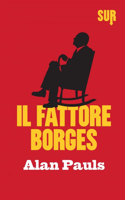 Cover of the book Il fattore Borges by Alan Pauls, SUR