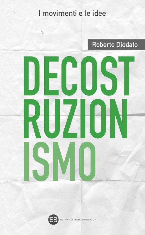 Cover of the book Decostruzionismo by Roberto Diodato, Editrice Bibliografica