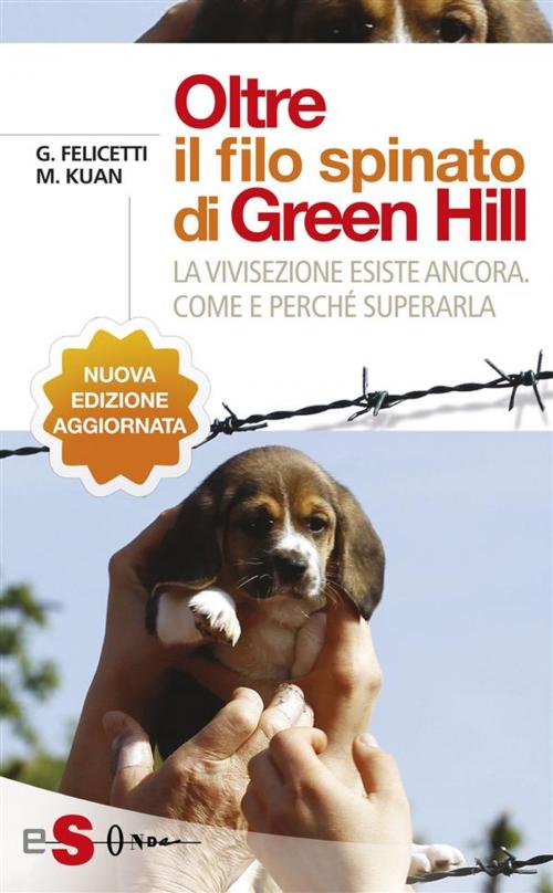 Cover of the book Oltre il filo spinato di Green Hill by Gianluca Felicetti, Michela Kuan, Edizioni Sonda