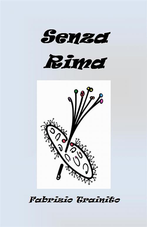 Cover of the book Senza Rima by Fabrizio Trainito, Youcanprint