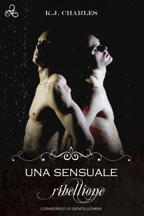 Cover of the book Una sensuale ribellione by K.J. Charles, Triskell Edizioni di Barbara Cinelli
