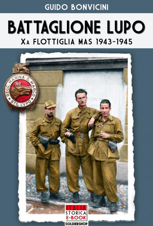 Cover of the book Battaglione Lupo by Guido Bonvicini, Soldiershop