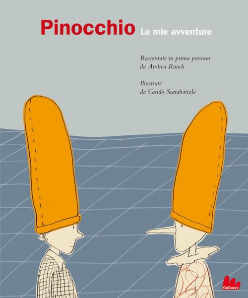 Cover of the book Pinocchio. Le mie avventure by Andrea Rauch, Gallucci