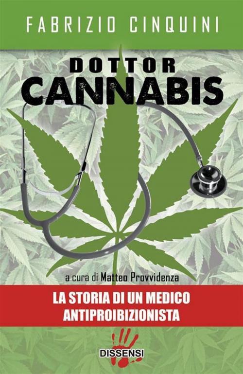 Cover of the book Dottor Cannabis by Fabrizio Cinquini, Dissensi Edizioni
