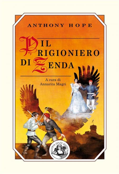 Cover of the book Il prigioniero di Zenda by Anthony Hope, Festina Lente Edizioni