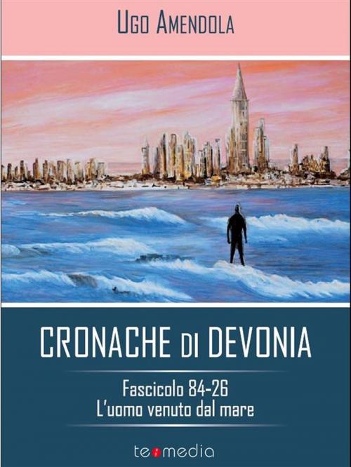 Cover of the book Cronache di Devonia by ugo amendola, Teomedia