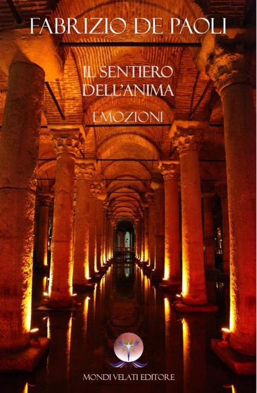 Cover of the book Il sentiero dell'Anima by Fabrizio De Paoli, Mondi Velati Editore