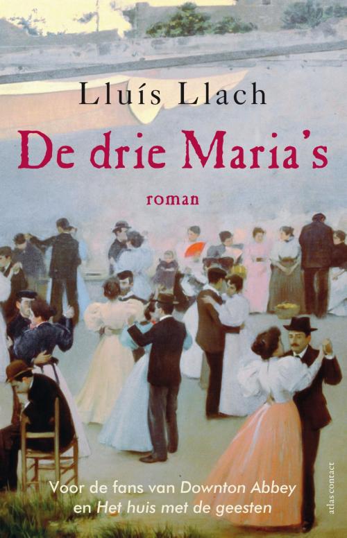Cover of the book De drie Maria's by Lluis Llach, Atlas Contact, Uitgeverij