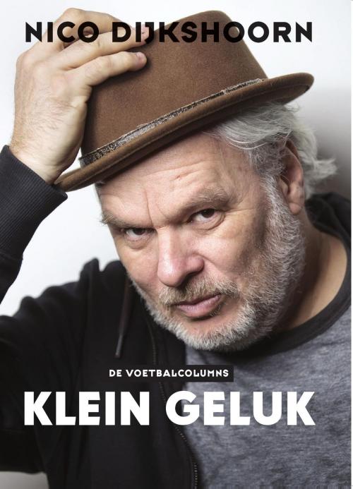Cover of the book Klein geluk by Nico Dijkshoorn, Bruna Uitgevers B.V., A.W.