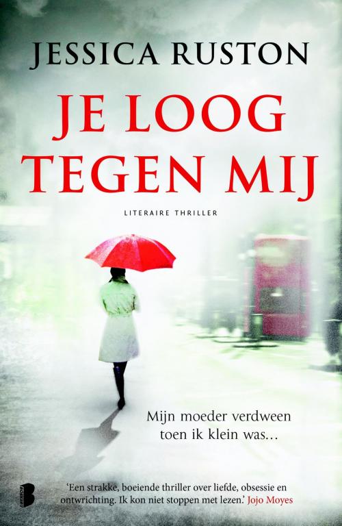 Cover of the book Je loog tegen mij by Jessica Ruston, Meulenhoff Boekerij B.V.