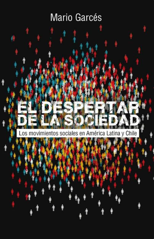 Cover of the book El despertar de la sociedad by Mario  Garcés, Lom Ediciones