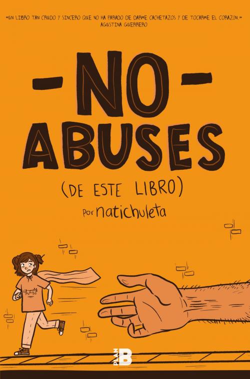 Cover of the book No Abuses De Este Libro by Nati Chuleta, Penguin Random House Grupo Editorial Chile