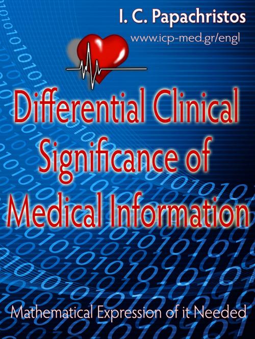 Cover of the book Differential Clinical Significance of Medical Information by Ioannis C. Papachristos, MD, Ιωάννης Χ. Παπαχρήστος, Ioannis C. Papachristos