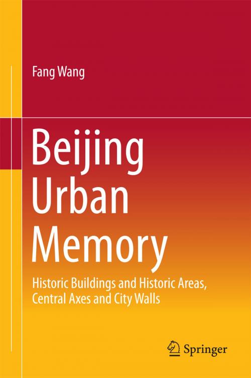 Cover of the book Beijing Urban Memory by Fang Wang, Springer Singapore