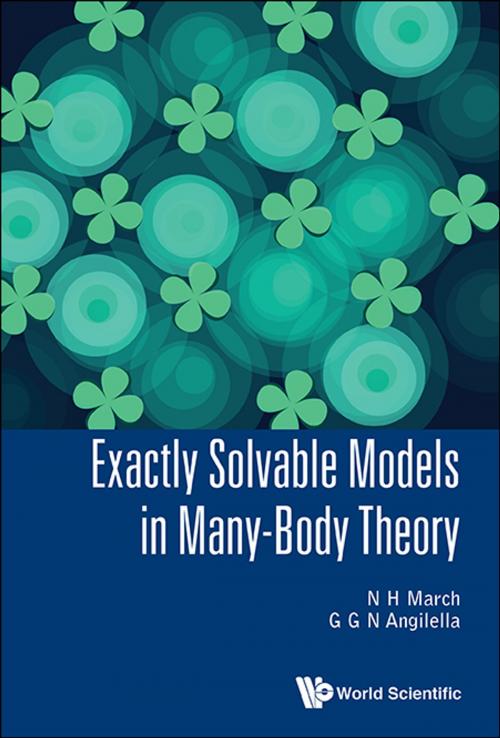Cover of the book Exactly Solvable Models in Many-Body Theory by N H March, G G N Angilella, World Scientific Publishing Company