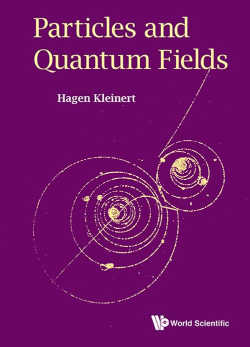 Cover of the book Particles and Quantum Fields by Hagen Kleinert, World Scientific Publishing Company