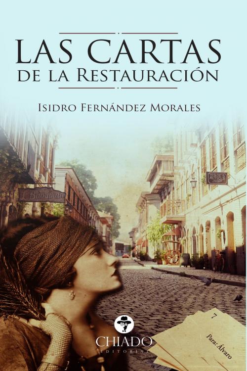 Cover of the book Las Cartas de la Restauración by Isidro Fernández Morales, Chiado Editorial