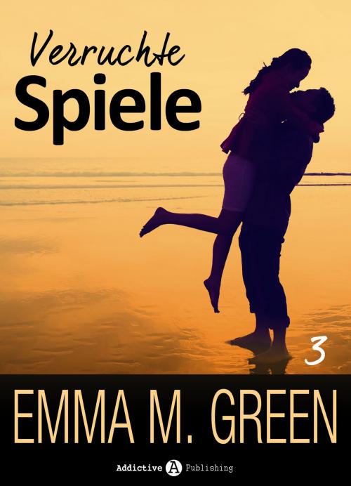 Cover of the book Verruchte Spiele Band 3 by Emma M. Green, Addictive Publishing