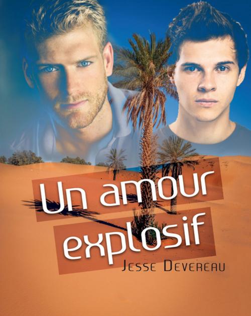 Cover of the book Un amour explosif by Jesse Devereau, Éditions Textes Gais