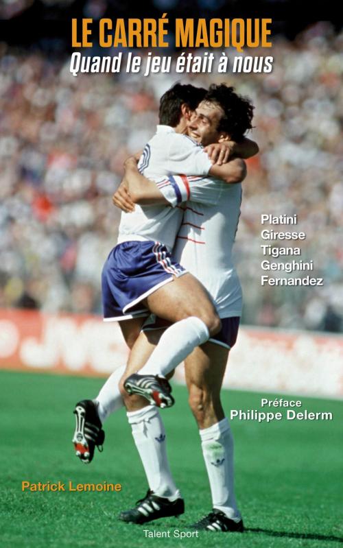 Cover of the book Le carré magique by Patrick Lemoine, Philippe Delerm, Talent Sport