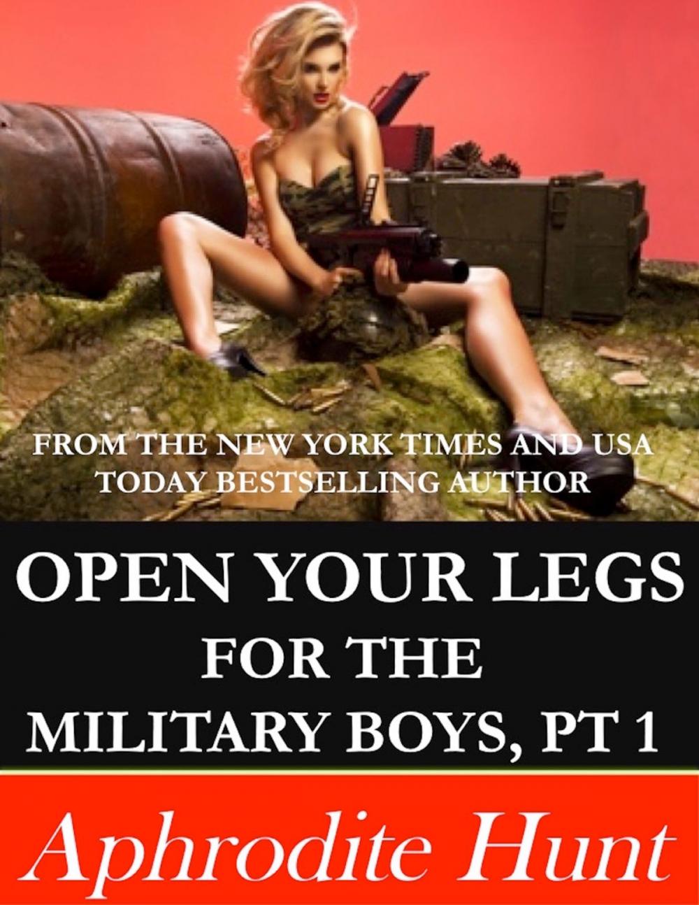 Big bigCover of Open Your Legs for the Military Boys Part 1