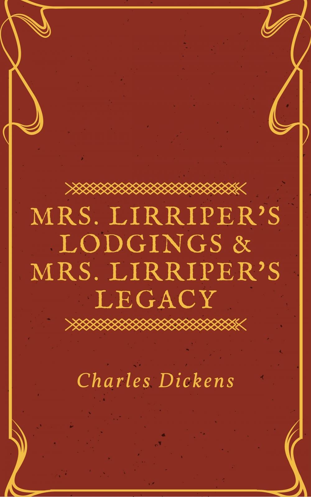Big bigCover of Mrs. Lirriper's Lodgings & Mrs. Lirriper's Legacy (Annotated)