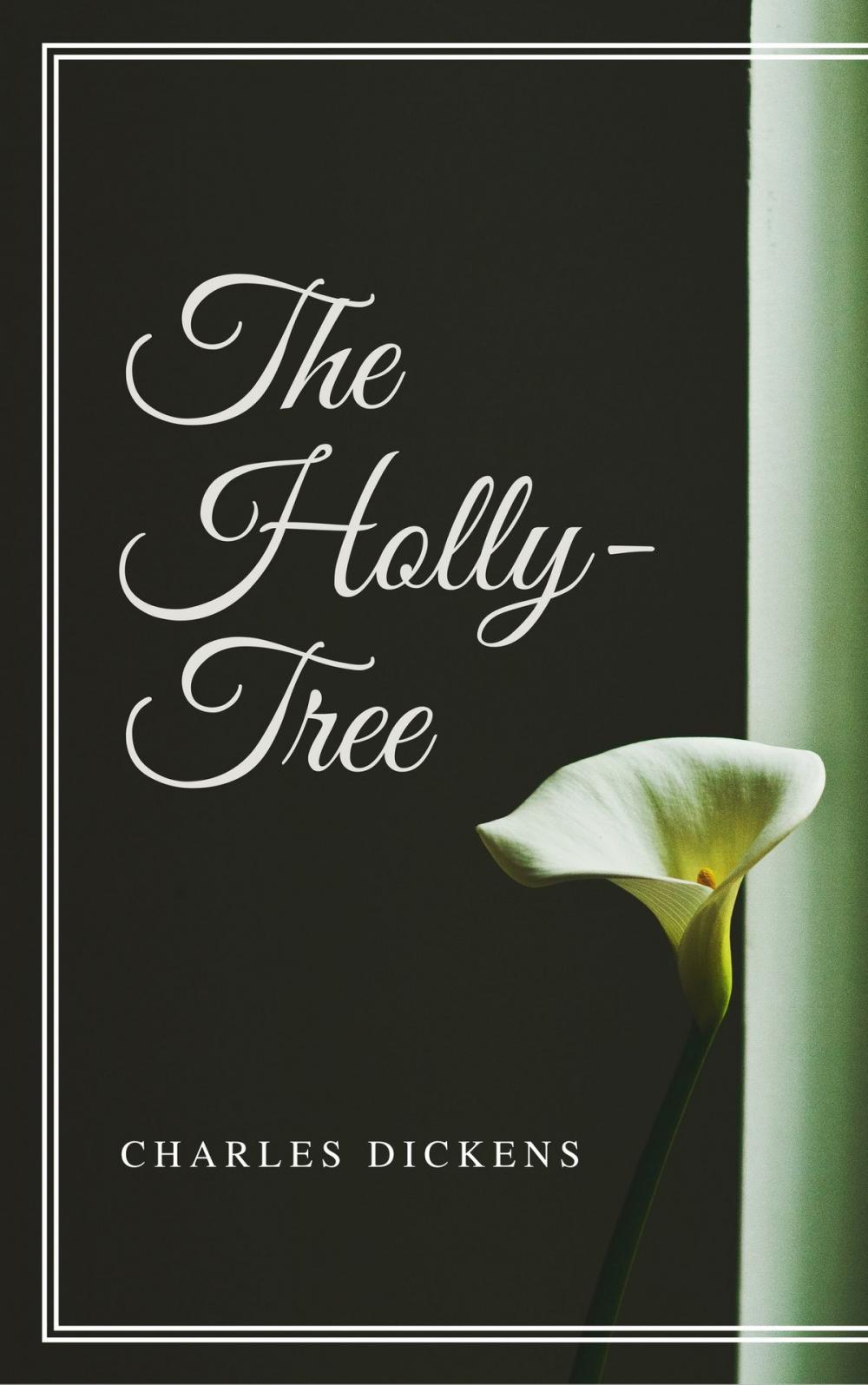 Big bigCover of The Holly-Tree (Annotated)