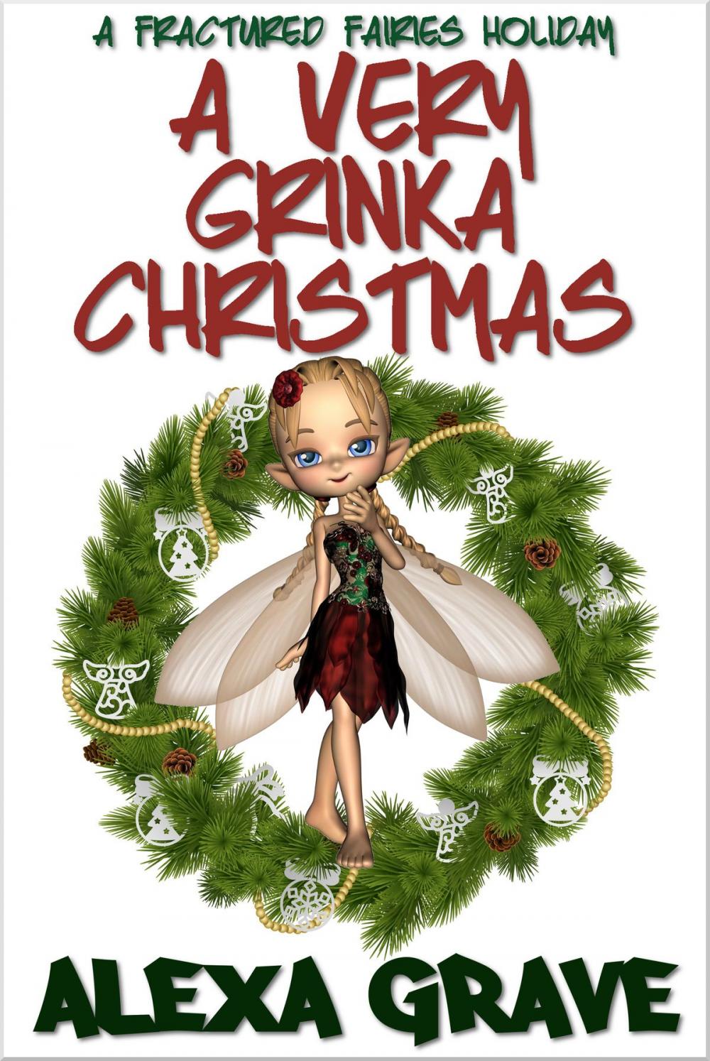 Big bigCover of A Very Grinka Christmas (Fractured Fairies, 3)