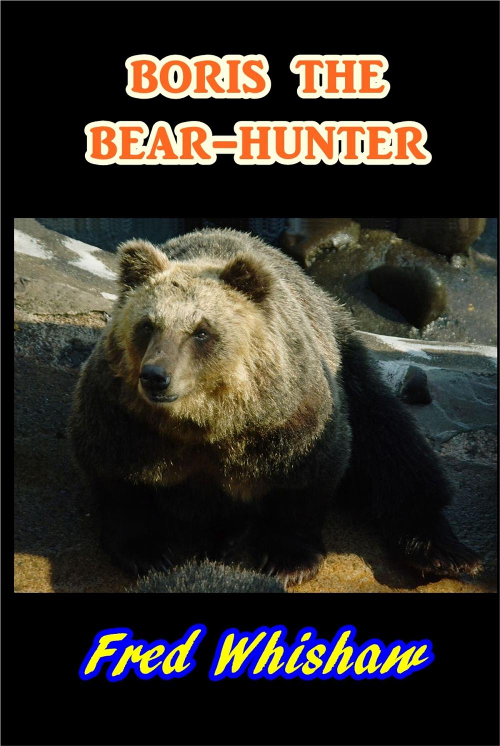 Big bigCover of Boris the Bear-Hunter