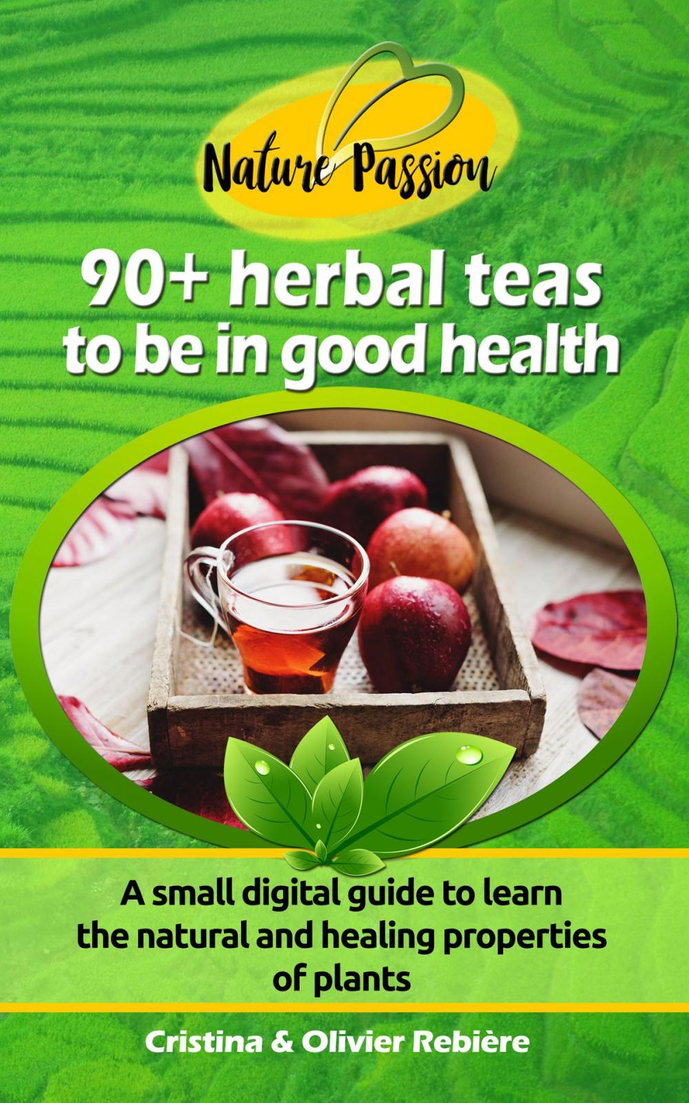 Big bigCover of 90+ herbal teas to be in good health