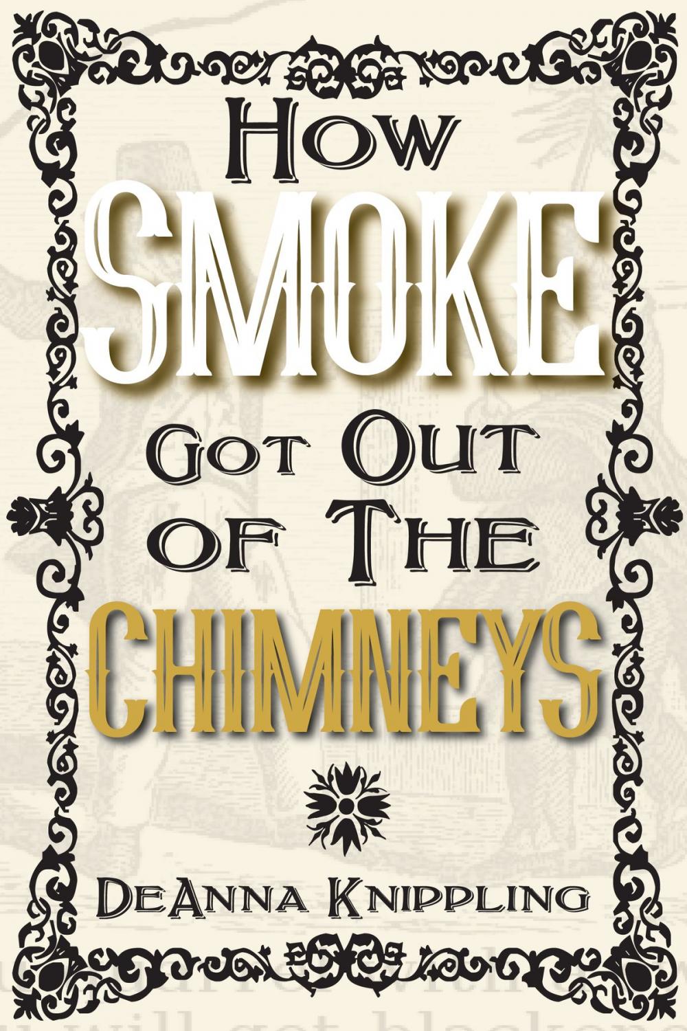 Big bigCover of How Smoke Got Out of the Chimneys