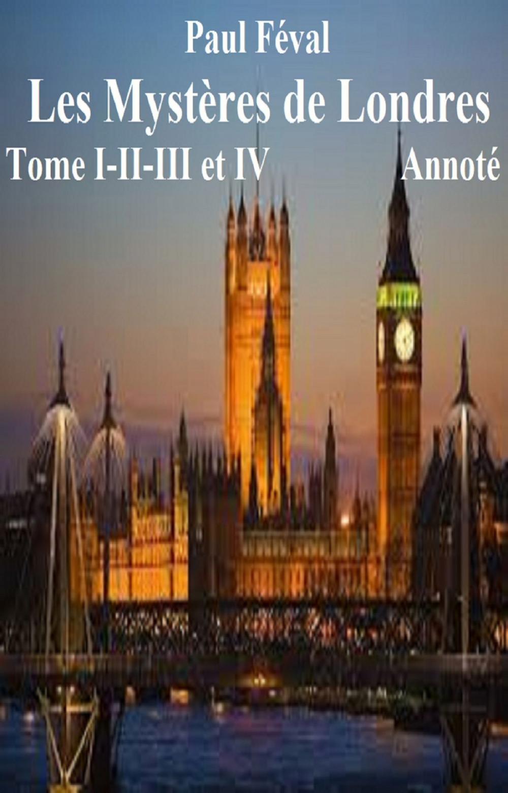 Big bigCover of Les Mystères de Londres Tome I - II -III et IV Annoté