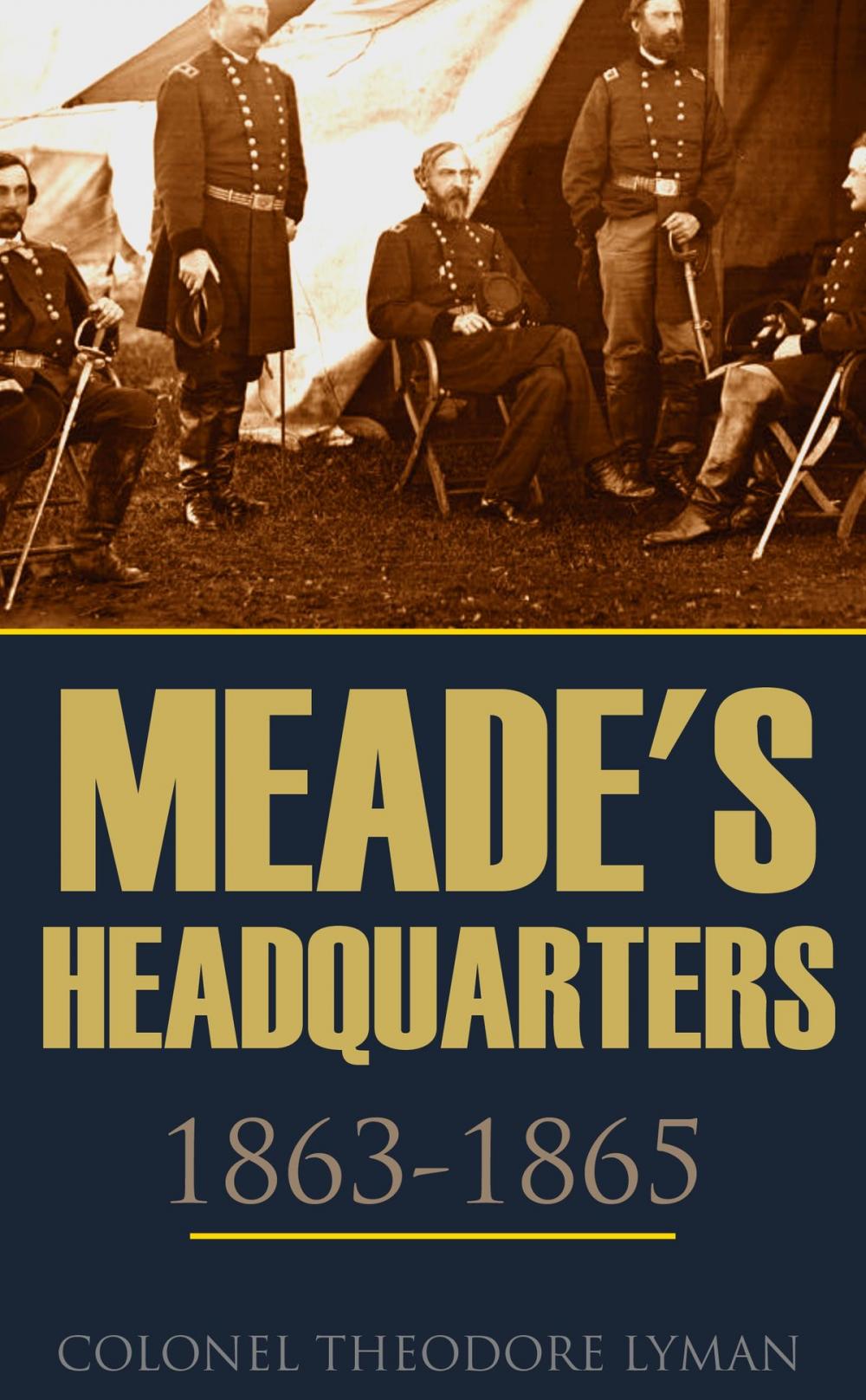 Big bigCover of Meade's Headquarters 1863~1865