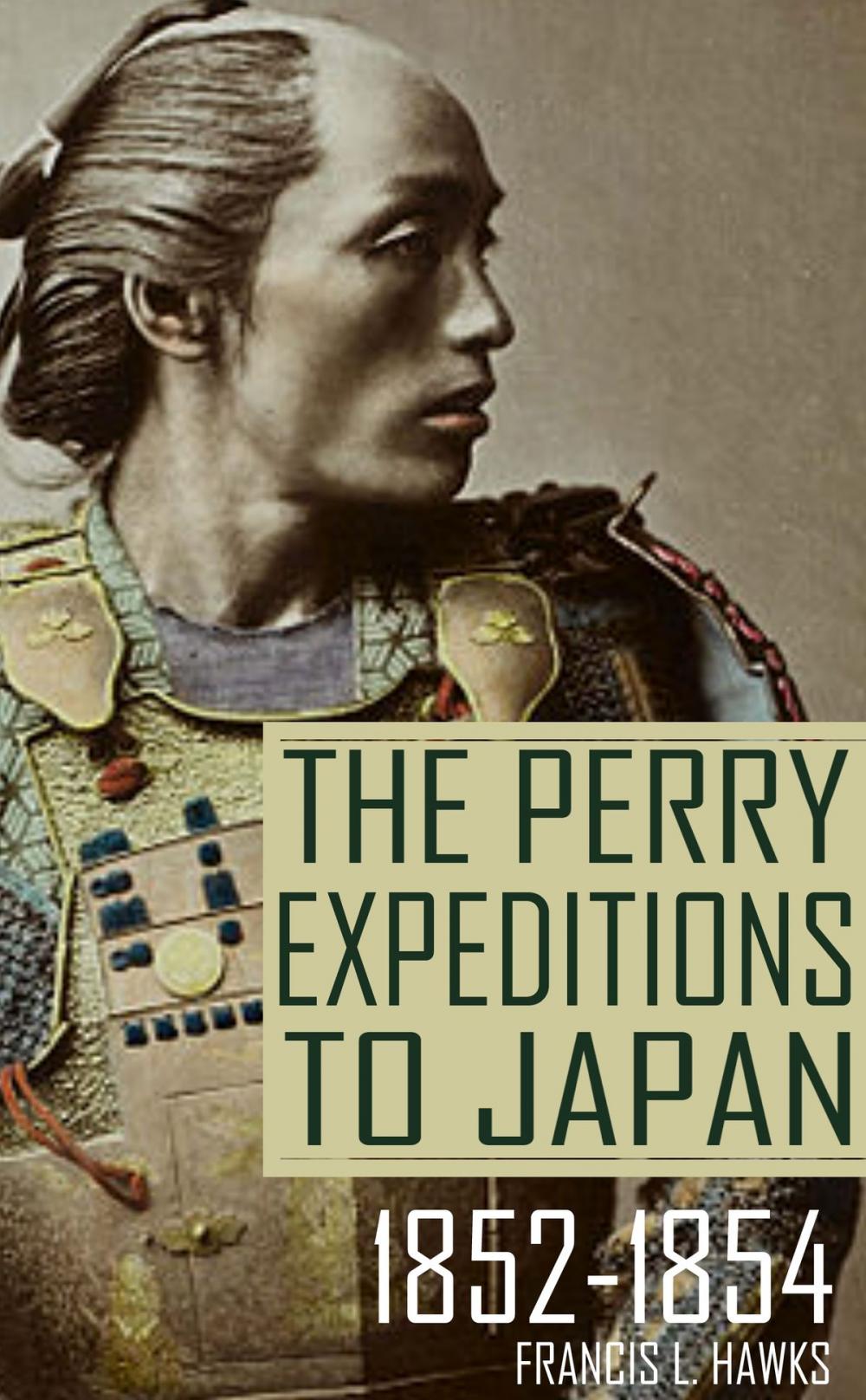 Big bigCover of The Perry Expeditions to Japan: 1852-1854 (Abridged, Annotated)