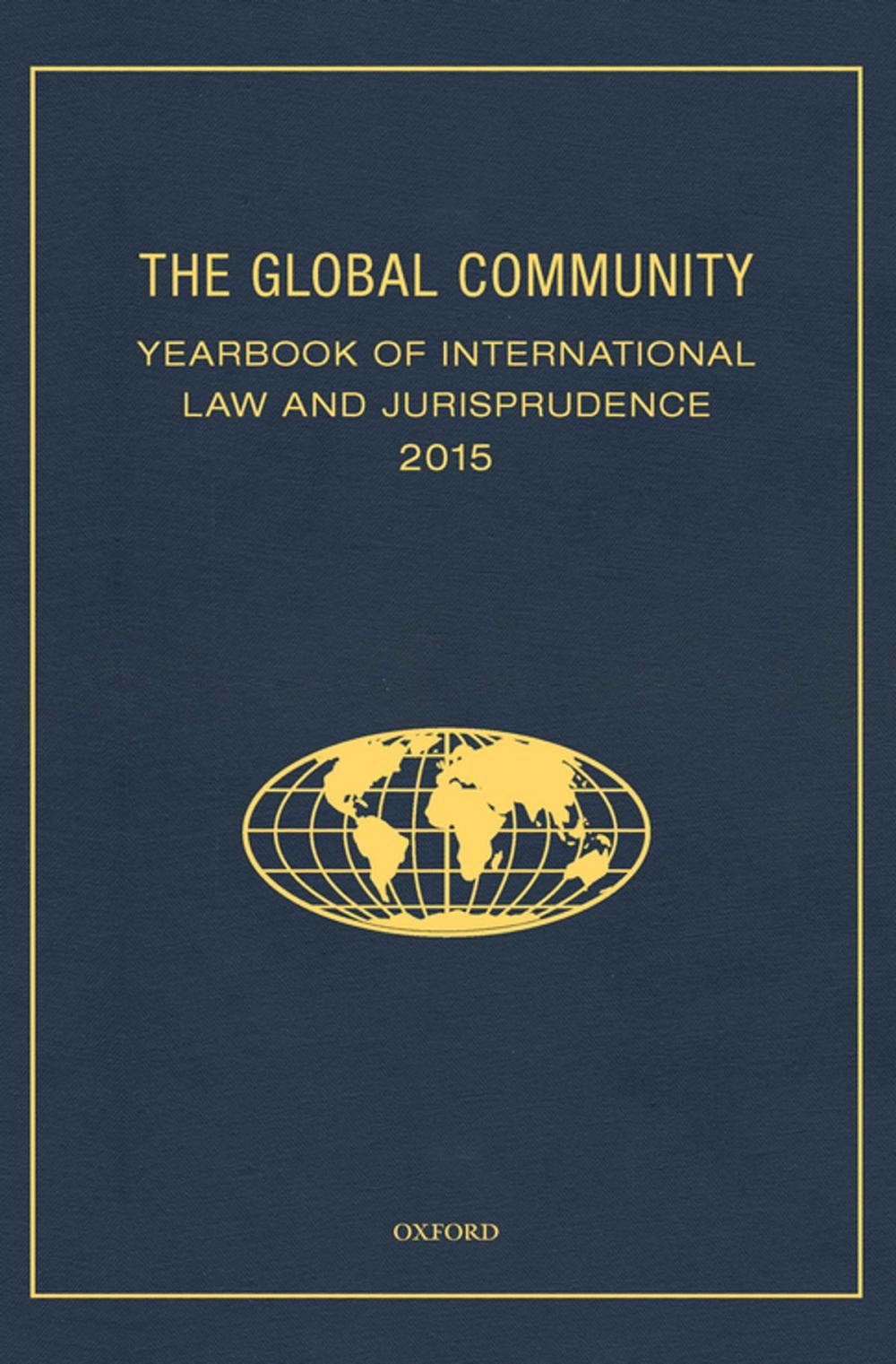 Big bigCover of The Global Community Yearbook of International Law and Jurisprudence 2015