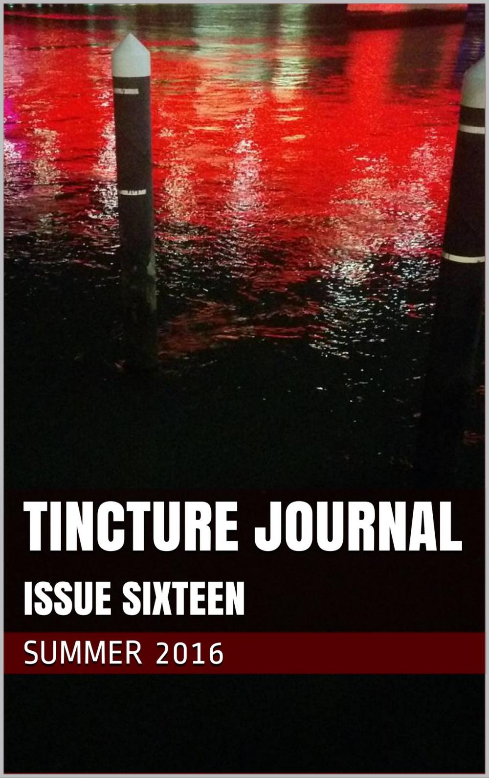 Big bigCover of Tincture Journal Issue Sixteen (Summer 2016)